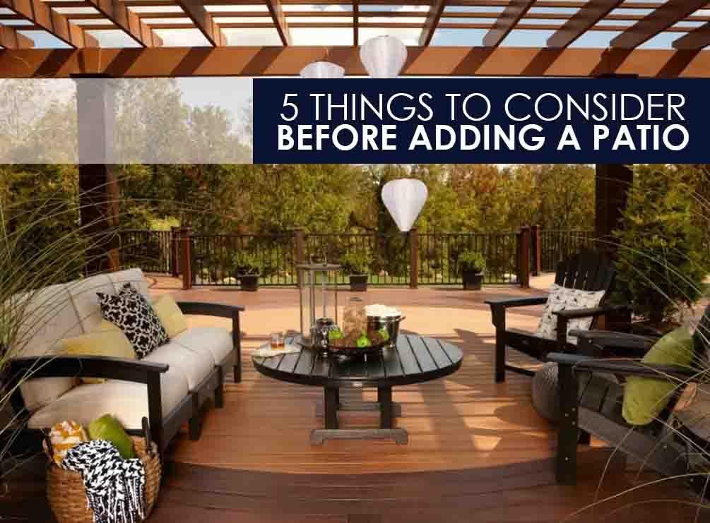 things to consider before adding a patio