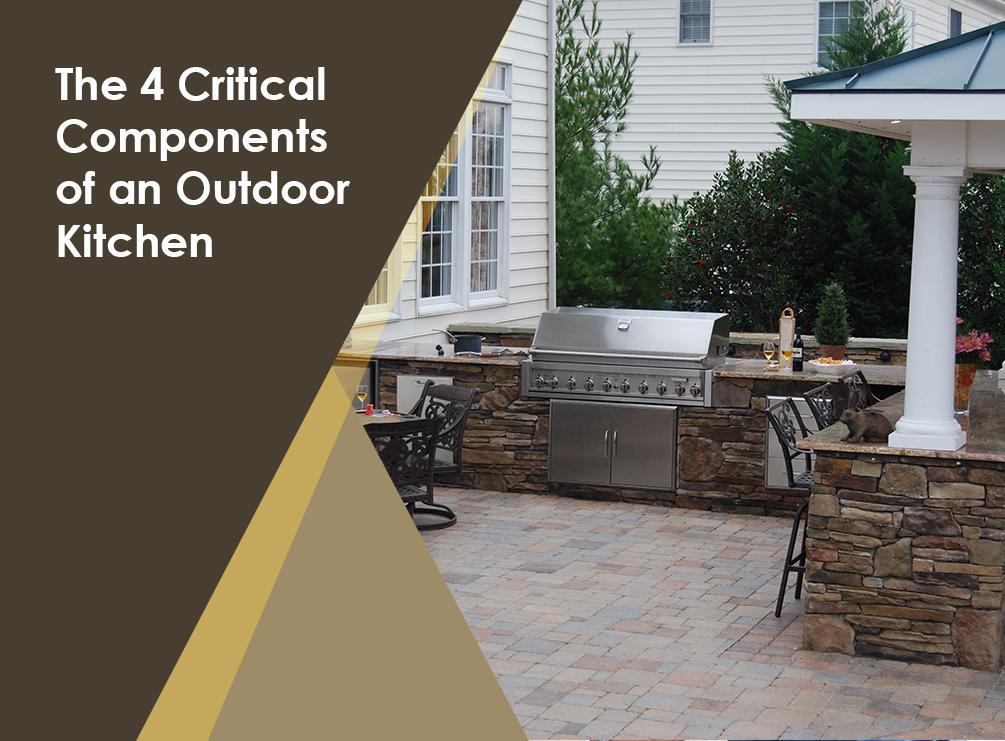 the 4 critical components of an outdoor kitchen