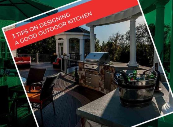 3 tips on designing a good outdoor kitchen